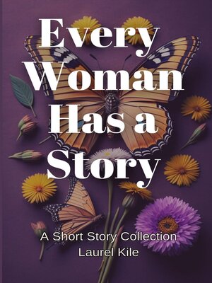 cover image of Every Woman Has a Story